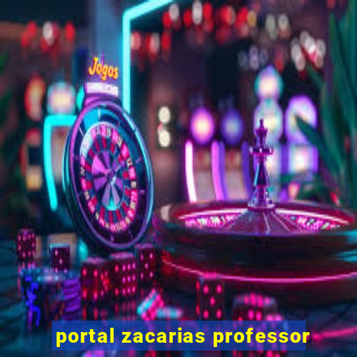 portal zacarias professor